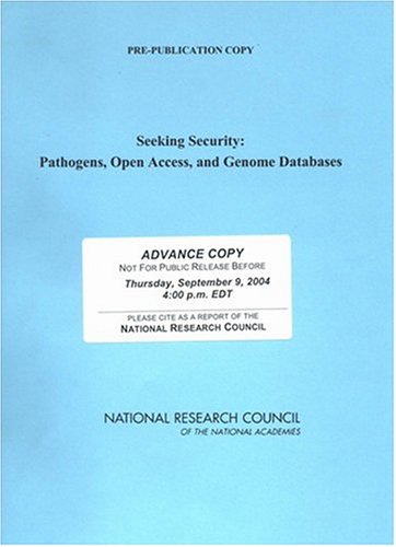 Seeking Security Pathogens Open Access And Genome Databases Committee On Genomics Databases For Bioterrorism Threat Agents