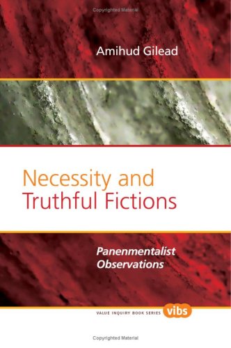 Necessity And Truthful Fictions Panenmentalist Observations Amihud Gilead