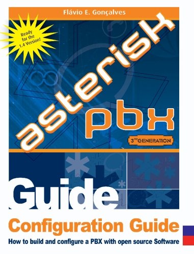 Configuration Guide For Asterisk Pbx 2nd Edition Flavio E Goncalves