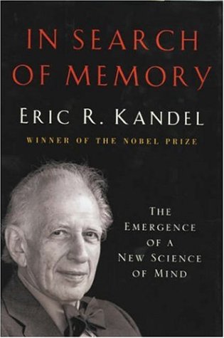 In Search Of Memory The Emergence Of A New Science Of Mind 1st Edition Eric R Kandel