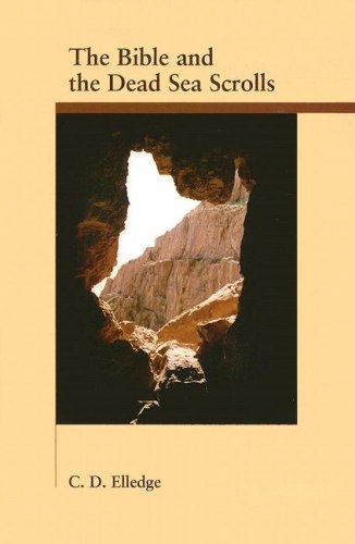 The Bible And The Dead Sea Scrolls C D Elledge