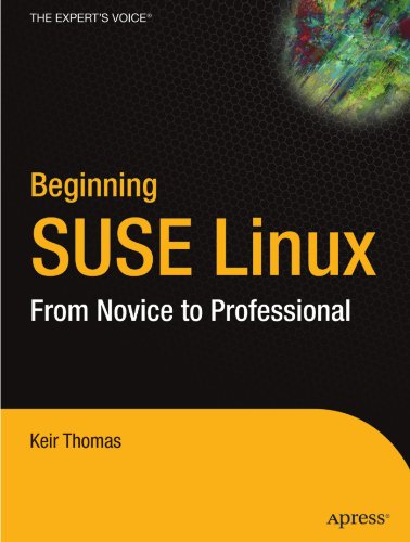 Beginning Suse Linux From Novice To Professional 1st Edition Keir Thomas
