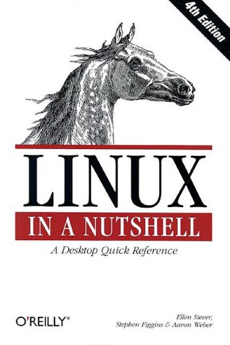 Linux In A Nutshell 4th Ed Ellen Siever Aaron Weber Stephen Figgins