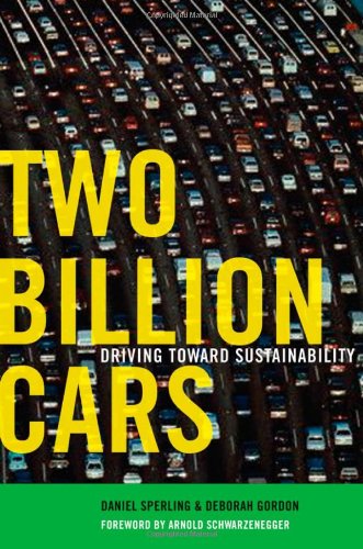 Two Billion Cars Driving Toward Sustainability Daniel Sperling