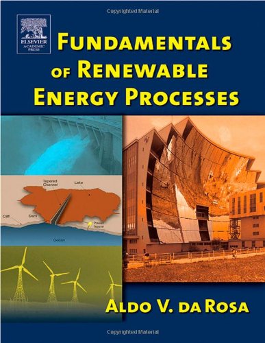 Fundamentals Of Renewable Energy Processes 1st Edition Aldo V Da Rosa
