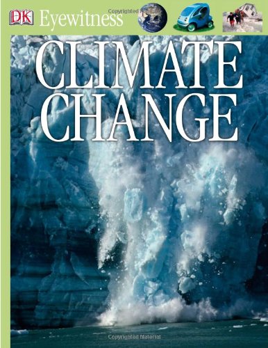 Eyewitness Climate Change Dk Publishing John Woodward