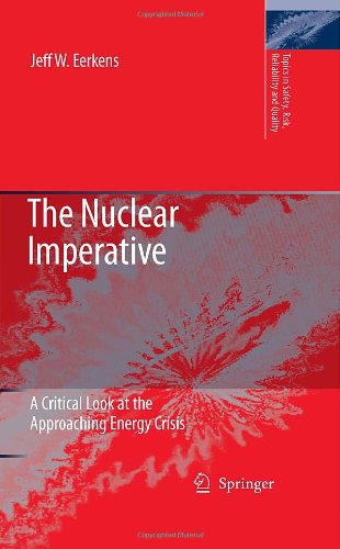 The Nuclear Imperative A Critical Look At The Approaching Energy Crisis 1st Edition Jeff W Eerkens