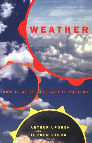 Weather How It Works And Why It Matters Arthur Upgren Jurgen Stock