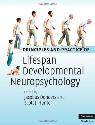 Principles And Practice Of Lifespan Developmental Neuropsychology 1st Edition Jacobus Donders