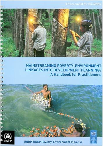 Mainstreaming Povertyenvironment Linkages Into Development Planning A Handbook For Practitioners United Nations