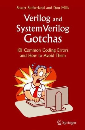 Verilog And Systemverilog Gotchas 101 Common Coding Errors And How To Avoid Them 1st Edition Stuart Sutherland