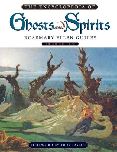 The Encyclopedia Of Ghosts And Spirits 3rd Ed Rosemary Guiley