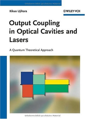 Output Coupling In Optical Cavities And Lasers A Quantum Theoretical Approach Kikuo Ujihara
