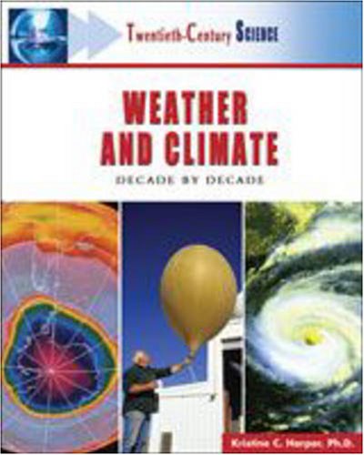 Weather And Climate Decade By Decade 1st Edition Kristine C