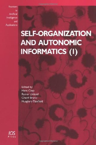 Selforganization And Autonomic Informatics I R Unland C Branki H Czap
