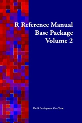 R Reference Manual Base Package Vol 2 The R Development Core Team