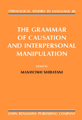 The Grammar Of Causation And Interpersonal Manipulation 1st Masayoshi Shibatani Ed