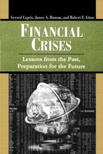 Financial Crises Lessons From The Past Preparation For The Future Gerard Caprio James A Hanson Robert E Litan
