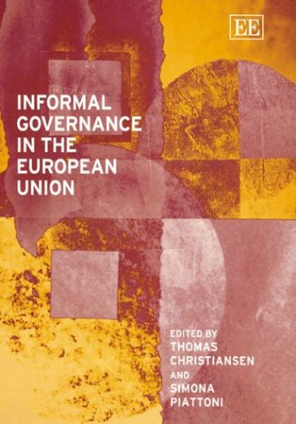 Informal Governance In The European Union Thomas Christiansen