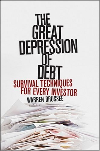 The Great Depression Of Debt Survival Techniques For Every Investor Warren Brussee