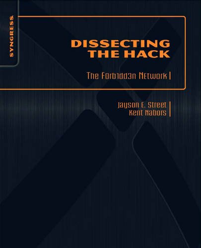 Dissecting The Hack The F0rb1dd3n Network Revised Edition Revised Jayson E Street