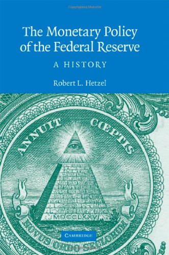 The Monetary Policy Of The Federal Reserve A History 1st Edition Robert L Hetzel