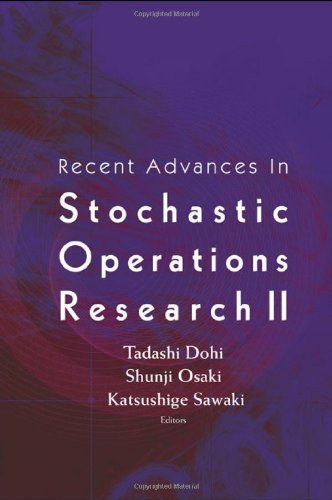 Recent Advances In Stochastic Operations Research Ii Dohi Tadashi