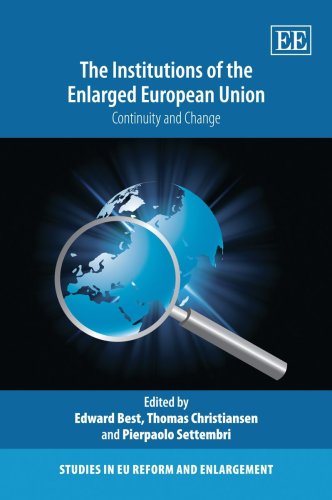 The Institutions Of The Enlarged European Union Change And Continuity Edward Best