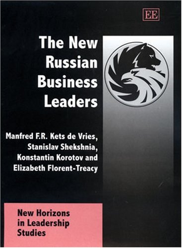 The New Russian Business Leaders Manfred F R Kets De Vries