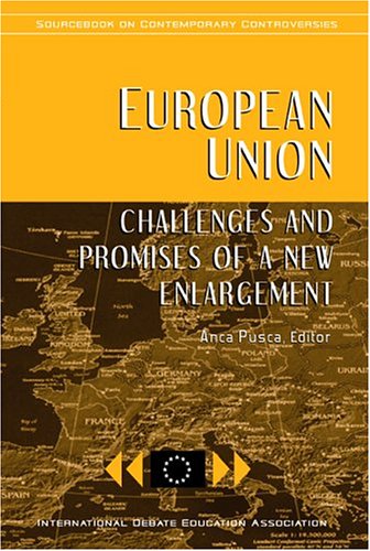 European Union Challenges And Promises Of A New Enlargement Anca Pusca