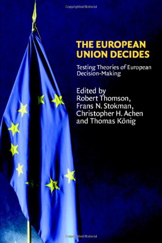 The European Union Decides 1st Edition Robert Thomson Frans N Stokman