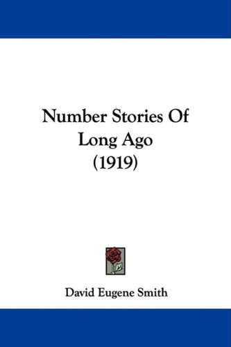 Number Stories Of Long Ago 1919 David Eugene Smith