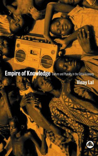 Empire Of Knowledge Culture And Plurality In The Global Economy Vinay Lal