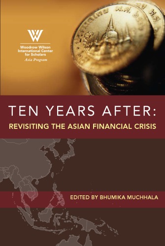 Ten Years After Revisiting The Asian Financial Crisis Essays Woodrow Wilson International Center For