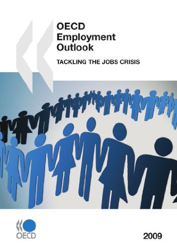 Oecd Employment Outlook 2009 Tackling The Jobs Crisis Oecd Organisation For Economic Cooperation And Development