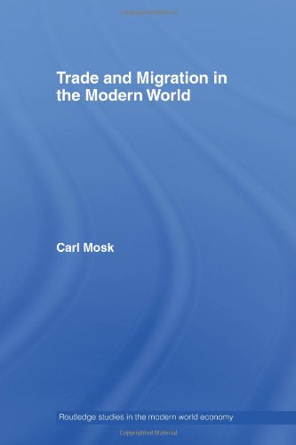 Trade And Migration In The Modern World 1st Edition Carl Mosk