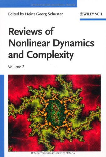 Reviews Of Nonlinear Dynamics And Complexity Volume 2 Annual Reviews Of Nonlinear Dynamics And Complexity Vch Heinz Georg Schuster