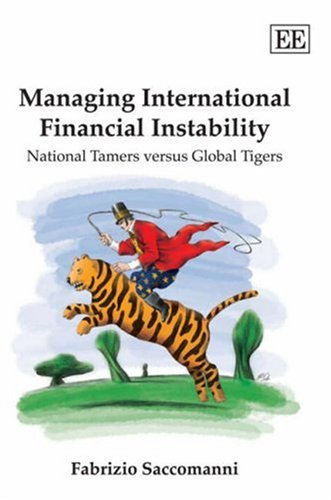 Managing International Financial Instability National Tamers Versus Global Tigers Fabrizio Saccomanni