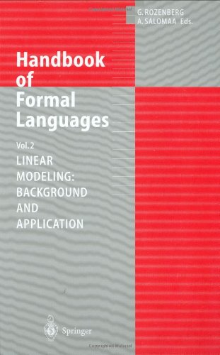 Handbook Of Formal Languages Volume 2 Linear Modeling Background And Application 1st Edition Grzegorz Rozenberg
