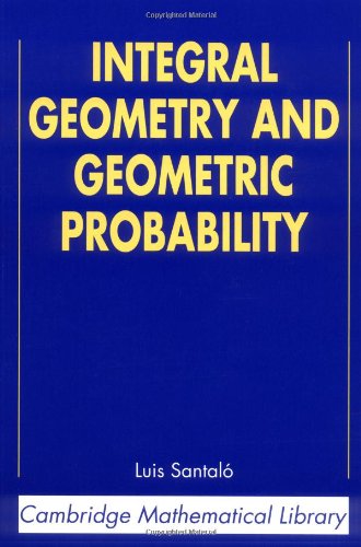 Integral Geometry And Geometric Probability 2nd Edition Luis A Santal