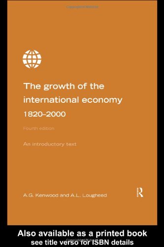 Growth Of The International Economy 18202000 An Introductory Text 4th Edition George Kenwood