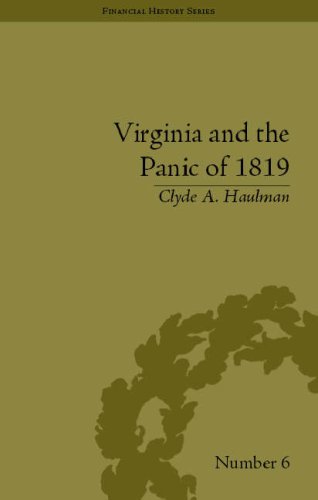 Virginia And The Panic Of 1819 The First Great Depression And The Commonwealth Clyde A Haulman