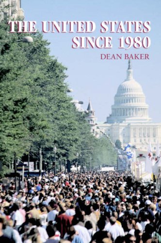 The United States Since 1980 Illustrated Edition Dean Baker