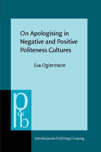 On Apologising In Negative And Positive Politeness Cultures Eva Ogiermann