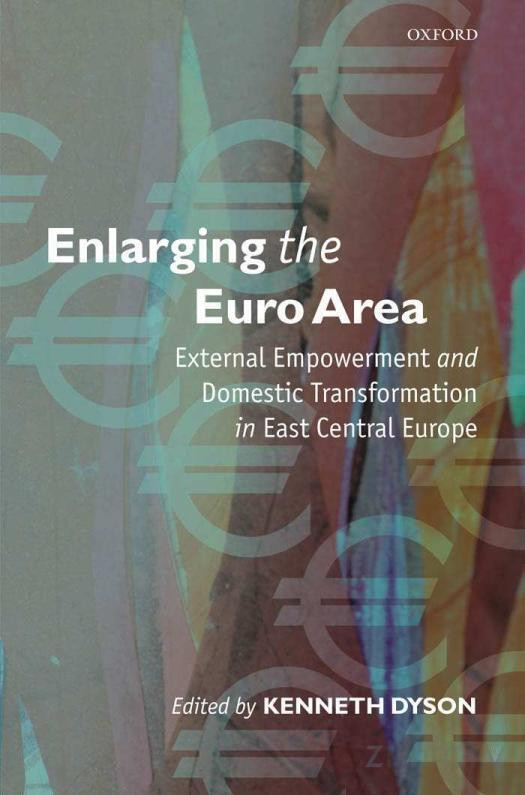 Enlarhing The Euro Area Kenneth Dyson Ed