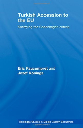 Turkish Accession To The Eu Satisfying The Copenhagen Criteria 1st Edition Eric Faucompret