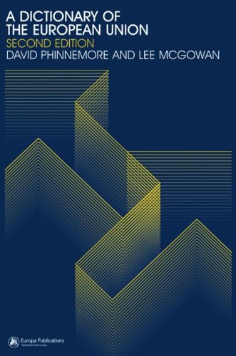 A Dictionary Of The European Union 2nd Ed Lee Mcgowan David Phinnemore