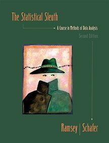 The Statistical Sleuth A Course In Methods Of Data Analysis 2nd Edition Fred Fred Ramsey Ramsey