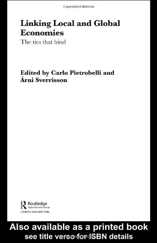 Linking Local And Global Economies The Ties That Bind 1st Edition Carlo Pietrobelli