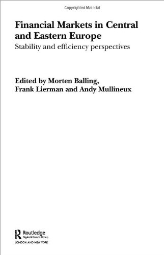 Financial Markets In Central And Eastern Europe Stability And Efficiency Annotated Edition Morten Balling